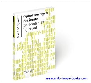 Bild des Verkufers fr Opboksen tegen het inerte De doodsdrift bij Freud. zum Verkauf von BOOKSELLER  -  ERIK TONEN  BOOKS