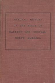 Image du vendeur pour Natural History of the Birds of Eastern and Central North America mis en vente par Sutton Books
