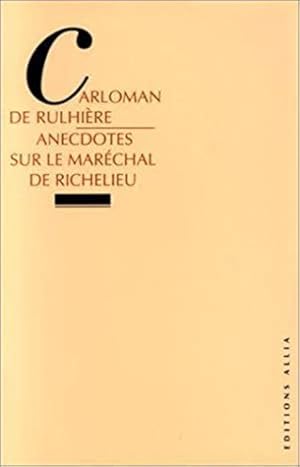 ANECDOTES SUR LE MARECHAL DE RICHELIEU