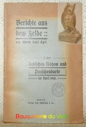 Bild des Verkufers fr Berichte aus dem Felde. 5. Heft. Zwischen Noyon und Passchendaele im April 1918. zum Verkauf von Bouquinerie du Varis