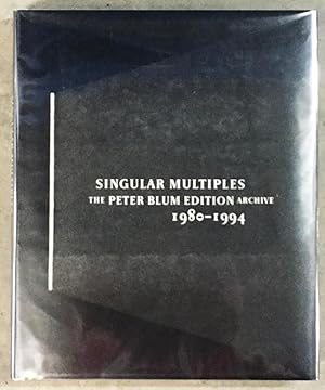 Seller image for Singular Multiples: The Peter Blum Edition Archive, 1980-1994 for sale by Exquisite Corpse Booksellers