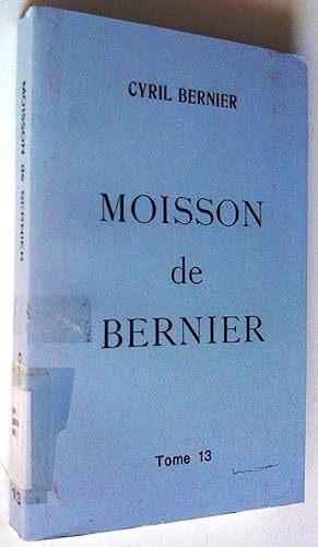 Moisson de Bernier, tome 13