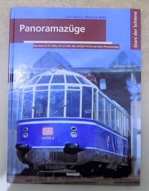 Image du vendeur pour Panoramazge - Baureihen: ET 91, VT137 240, 462, 463 und andere Panoramazge. Stars der Schiene. mis en vente par Antiquariat BcherParadies