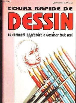 Seller image for COURS RAPIDE DE DESSIN ou comment apprendre a dessiner tout seul. for sale by Le-Livre