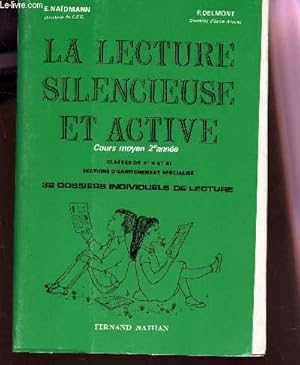 Image du vendeur pour LA LECTURE SILENCIEUSE ET ACTIVE - Cours moyen 2e anne - classes de 6e II et III - secition d'enseignement specialis / 32 DOSSIERS INDIVIDUELS DE LECTURE. mis en vente par Le-Livre