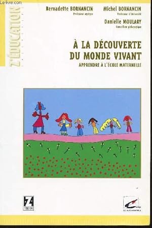 Seller image for A LA DECOUVERTE DU MONDE VIVANT / COLLECTION "ZEDUCATION". for sale by Le-Livre