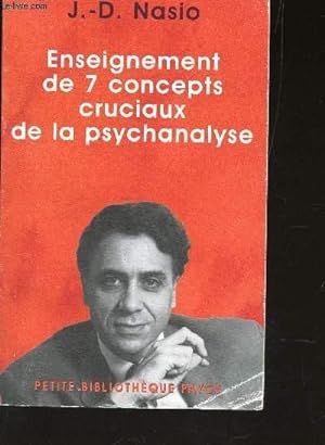 Bild des Verkufers fr ENSEIGNEMENT DE 7 CONCEPTS CRUCIAUX DE LA PSYCHANALYSE zum Verkauf von Le-Livre