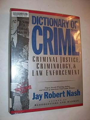 Seller image for Dictionary of Crime: Criminal Justice, Criminology, & Law Enforcement for sale by Lowest Priced Quality Rare Books