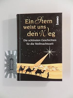 Seller image for Ein Stern weist uns den Weg - Die schnsten Geschichten fr die Weihnachtszeit. for sale by Druckwaren Antiquariat