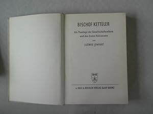 Bild des Verkufers fr Bischof Ketteler: Als Theologe der Gesellschaftsreform und des Ersten Vaticanums. zum Verkauf von Antiquariat Bookfarm