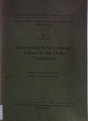 Geomorphologische Untersuchungen im Raum der Serir Tibesti (Zentralsahara). Berliner Geographisch...