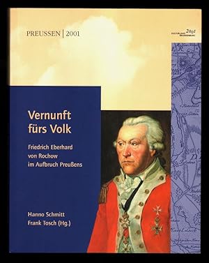 Vernunft fürs Volk : Friedrich Eberhard von Rochow 1734 - 1805 im Aufbruch Preußens [Ausstellung ...