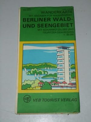 Berliner Wald- und Seengebiet : mit Scharmützelsee u. Teupitzer Gewässern ; Wanderkt. mit Angaben...