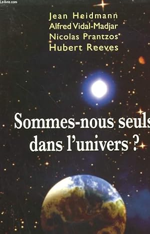 Seller image for SOMMES NOUS SEULS DANS L'UNIVERS? for sale by Le-Livre