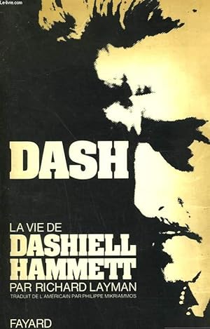 Bild des Verkufers fr DASH. LA VIE DE DASHIELL HAMMETT. zum Verkauf von Le-Livre