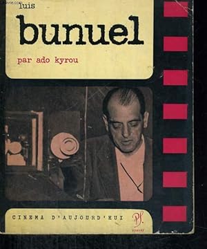 Seller image for Luis Bunuel - Collection Cinma d'aujourd'hui n4 for sale by Le-Livre