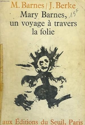 Immagine del venditore per Mary Barnes, un voyage  travers la folie venduto da Le-Livre