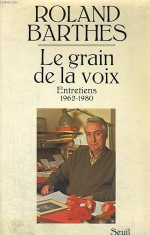 Image du vendeur pour Le grain de la voix - Entretiens 1962-1980 mis en vente par Le-Livre