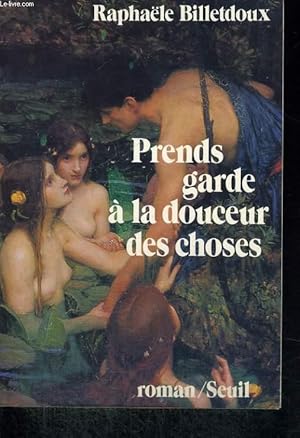 Seller image for Prends garde  la douceur des choses for sale by Le-Livre