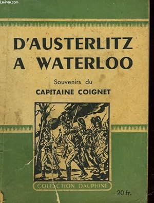 Seller image for SOUVENIRS DU CAPITAINE COIGNET - D'AUSTERLITZ A WATRLOO for sale by Le-Livre