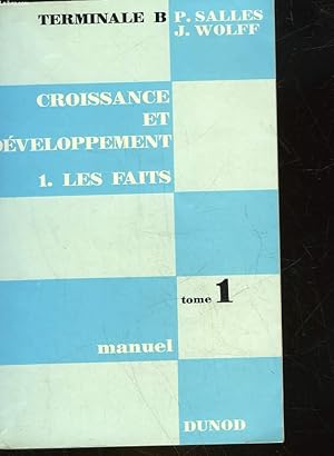 Imagen del vendedor de CROISSANCE ET DEVELOPPEMENT - 1 - LES FAITS - TOME 1 - MANUEL a la venta por Le-Livre