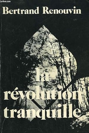 Imagen del vendedor de LA REVOLUTION TRANQUILLE a la venta por Le-Livre