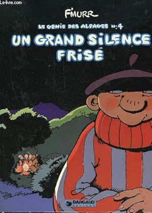 Image du vendeur pour LE GENIE DES ALPAGES - N4 - UN GRAND SILENCE FRISE mis en vente par Le-Livre