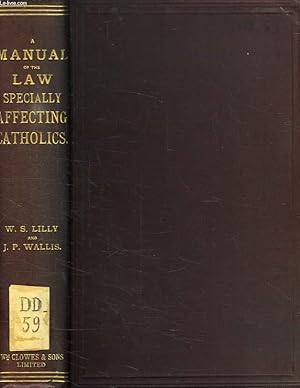 Seller image for A MANUAL OF THE LAW SPECIALLY AFFECTING CATHOLICS for sale by Le-Livre