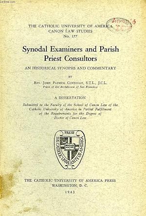 Bild des Verkufers fr SYNODAL EXAMINERS AND PARISH PRIEST CONSULTORS, AN HISTORICAL SYNOPSIS AND COMMENTARY zum Verkauf von Le-Livre