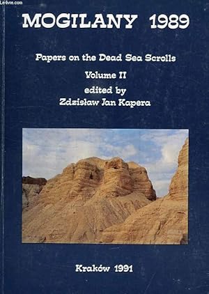 Bild des Verkufers fr MOGILANY 1989, PAPERS ON THE DEAD SEA SCROLLS OFFERED IN MEMORY OF JEAN CARMIGNAC, PART II: THE TEACHER OF RIGHTEOUSNESS, LITERARY STUDIES zum Verkauf von Le-Livre