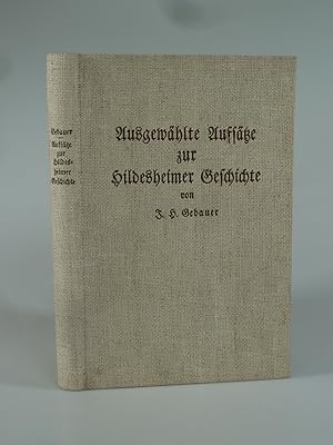 Imagen del vendedor de Ausgewhlte Aufstze zur Hildesheimer Geschichte. a la venta por Antiquariat Dorner