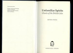 Image du vendeur pour Unfamiliar Spirits; Ghosts of the British Isles mis en vente par Little Stour Books PBFA Member