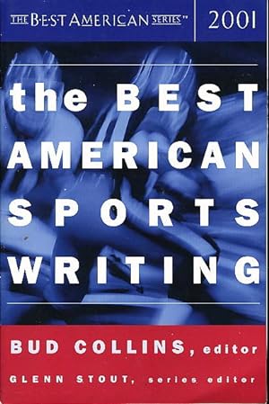 Imagen del vendedor de THE BEST AMERICAN SPORTS WRITING 2001. a la venta por Bookfever, IOBA  (Volk & Iiams)