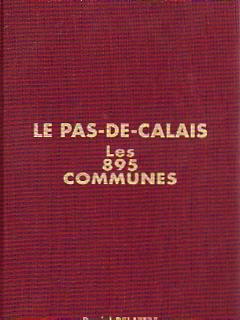 Image du vendeur pour Le Pas-de-Calais. Les 895 Communes. mis en vente par Bookinerie