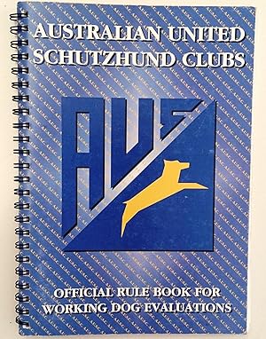 Seller image for Official Rule Book for Working Dog Evaluations; Australian United Schutzhund Clubs for sale by Book Realm