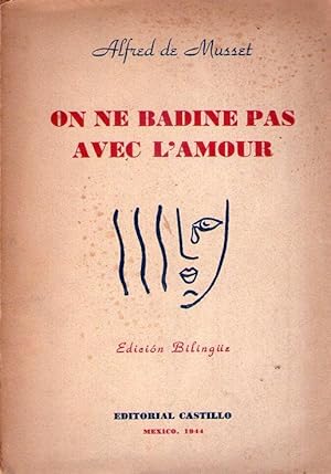 ON NE BADINE PAS AVEC L'AMOUR. Edition bilingüe. (Traducción de G. Martínez Sierra)