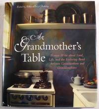 Seller image for At Grandmother's Table: Women Write About Food, Life and the Enduring Bond Between Grandmothers and Granddaughters for sale by Resource Books, LLC