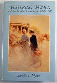Seller image for Westering Women and the Frontier Experience, 1800-1915 for sale by Resource Books, LLC