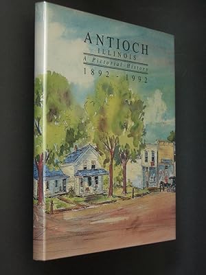Antioch, Illinois: A Pictorial History 1892 - 1992