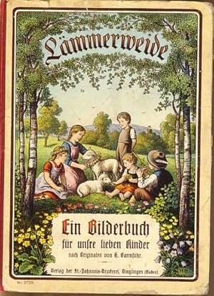 Lämmerweide. Ein Bilderbuch für unsere lieben Kinder. Mit Zeichn. von Heinrich Barmführ.