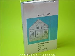 Bild des Verkufers fr Die jdischen Sekten zur Zeit Christi. [Berecht. bertr. aus d. Franz. von Egon Wilhelm unter Mitarb. von Bruno Storni] zum Verkauf von Antiquariat-Fischer - Preise inkl. MWST