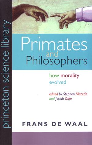 Imagen del vendedor de Primates and philosophers: how morality evolved. a la venta por Andrew Isles Natural History Books