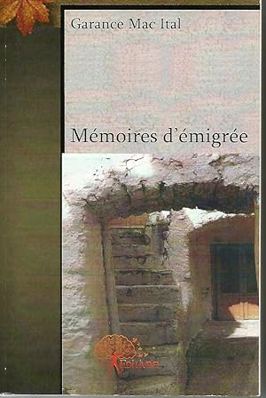 Seller image for MEMOIRES D'EMIGREE for sale by Librairie l'Aspidistra