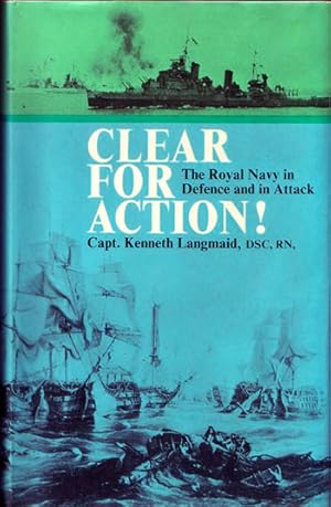 Clear For Action! The Royal Navy in Defence and in Attack