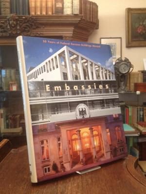 Embassies : 50 years of Federal German buildings abroad. [Exhibition by German Museum of Architec...