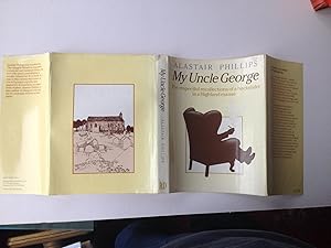 Seller image for My Uncle George The respectful recollections of a backslider in a Highland Manse for sale by Book Souk