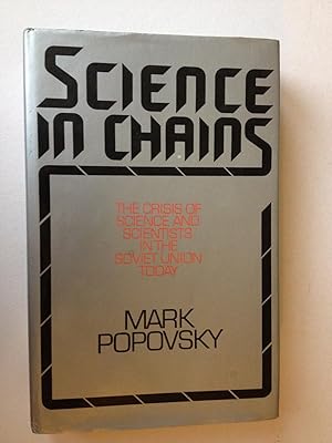 Seller image for Science in Chains The Crisis of Science and Scientists in The Soviet Union for sale by Book Souk
