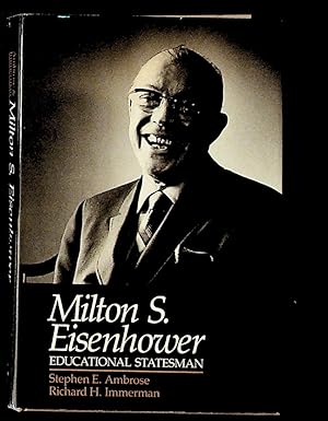 Seller image for Milton S. Eisenhower: Educational Statesman for sale by The Kelmscott Bookshop, ABAA