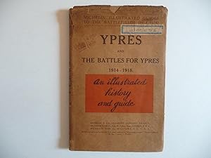 Ypres and the Battles for Ypres, 1914-1918