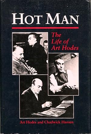 Seller image for Hot Man : The Life of Art Hodes for sale by Jonathan Gibbs Books
